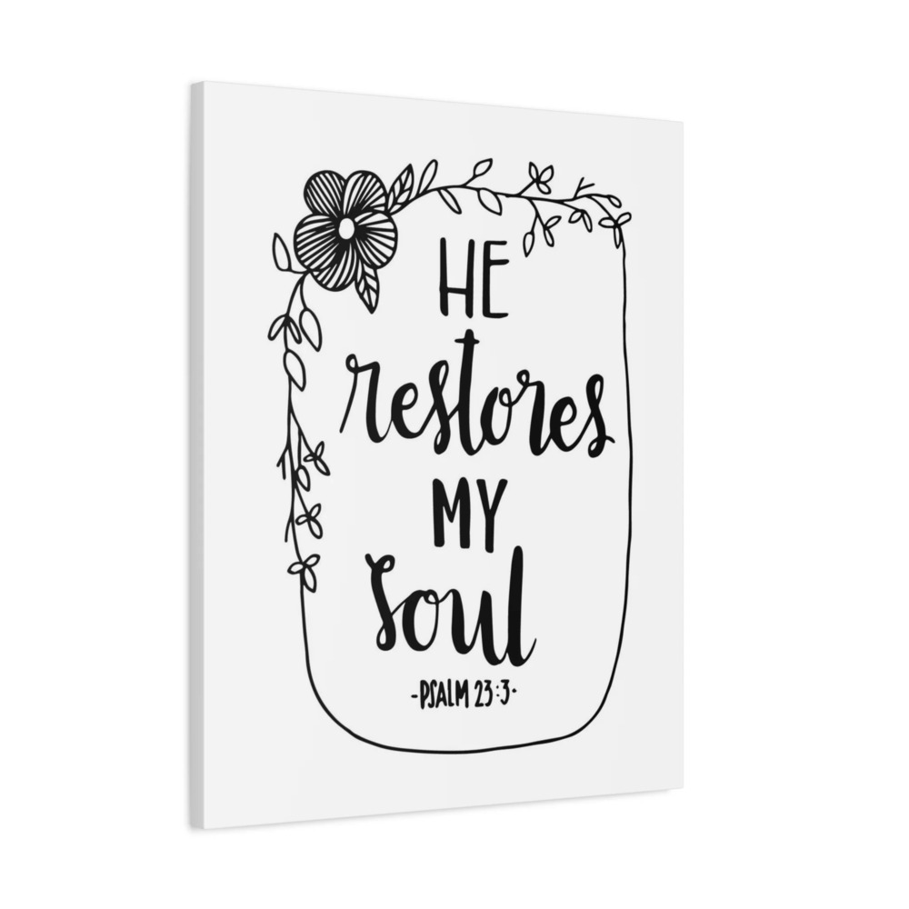 Scripture Canvas He Restores My Soul Psalm 23:3 Bible Verse Print Ready to Hang